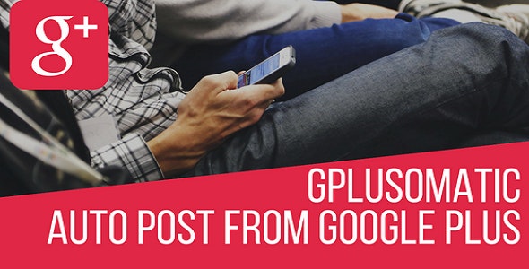 Gplusomatic - Google Plus Automatic Post Generator Plugin for WordPress