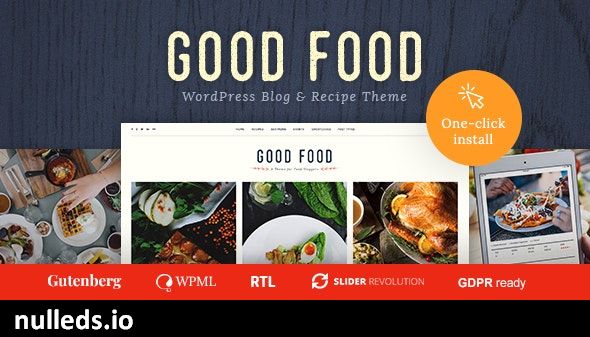 Good Food - Recipe Magazine & Culinary Blog Theme