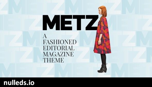 Metz - A Fashioned Editorial Magazine Theme