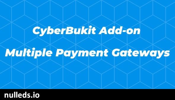 CyberBukit Add-on - Multiple Payment Gateways