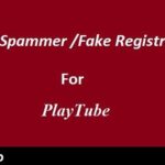 Stop Spammer-Fake Registrations For PlaytTube